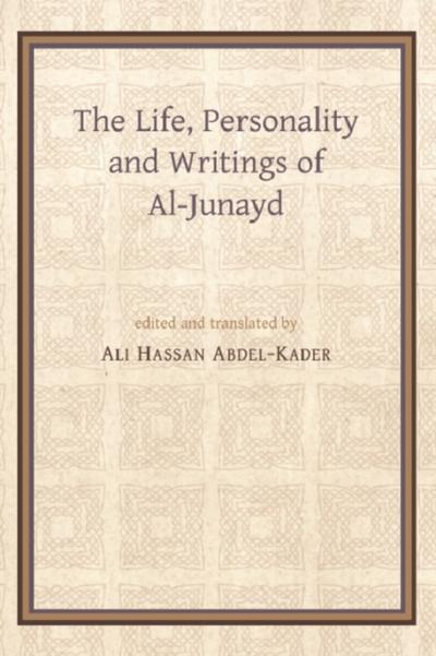 Life, Personality and Writings of al-Junayd