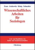 Wissenschaftliches Arbeiten für Soziologen