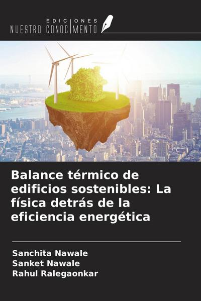 Balance térmico de edificios sostenibles: La física detrás de la eficiencia energética