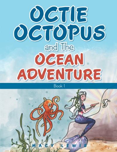 Octie Octopus and the Ocean Adventure