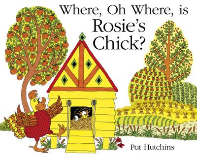 Where, Oh Where, is Rosie’s Chick?