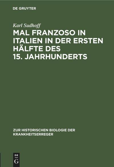 Mal Franzoso in Italien in der ersten Hälfte des 15. Jahrhunderts