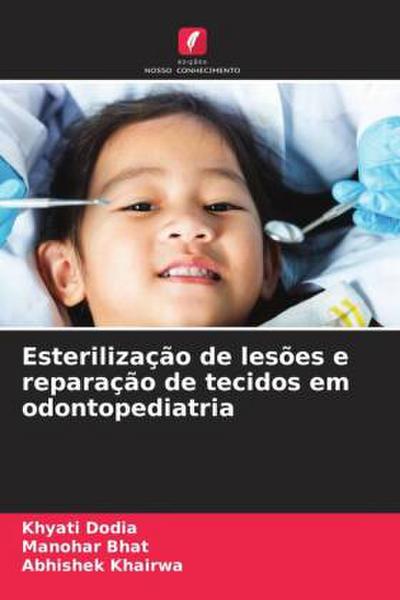 Esterilização de lesões e reparação de tecidos em odontopediatria