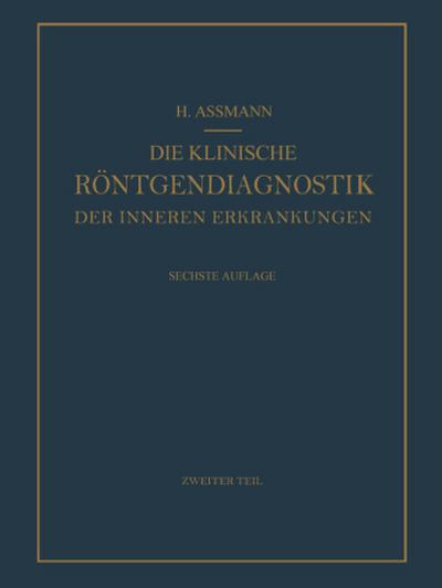 Die Klinische Röntgendiagnostik der Inneren Erkrankungen