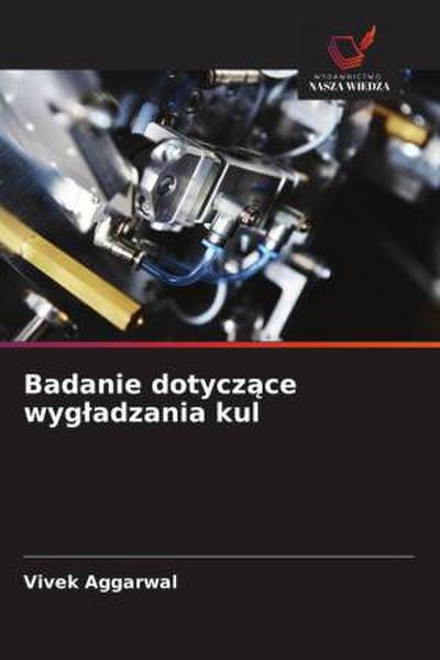 Badanie dotycz¿ce wyg¿adzania kul