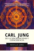 Carl Jung : De La Sincronicidad Y Coincidencia (Carl Gustav Jung - Colección En Español)