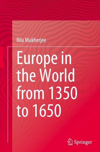 Europe in the World from 1350 to 1650