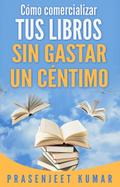 Como comercializar tus libros sin gastar un centimo
