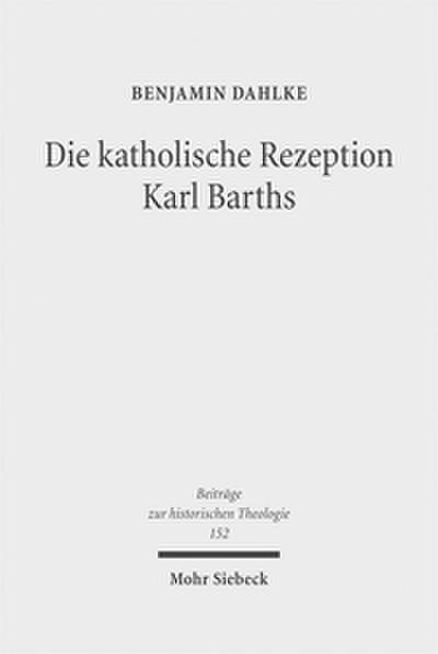 Die katholische Rezeption Karl Barths