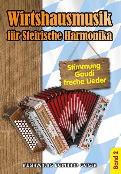 Wirtshausmusik Band 2für Steirische Harmonika (mit Text)