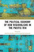 The Political Economy of New Regionalisms in the Pacific Rim