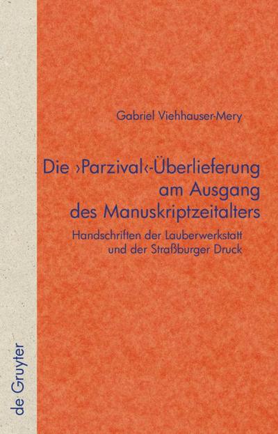 Die ’Parzival’-Überlieferung am Ausgang des Manuskriptzeitalters