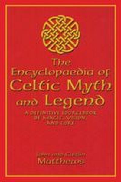 The Encyclopaedia of Celtic Myth and Legend