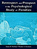 Retrospect and Prospect in the Psychological Study of Families