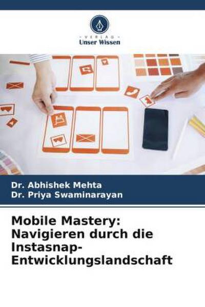 Mobile Mastery: Navigieren durch die Instasnap-Entwicklungslandschaft