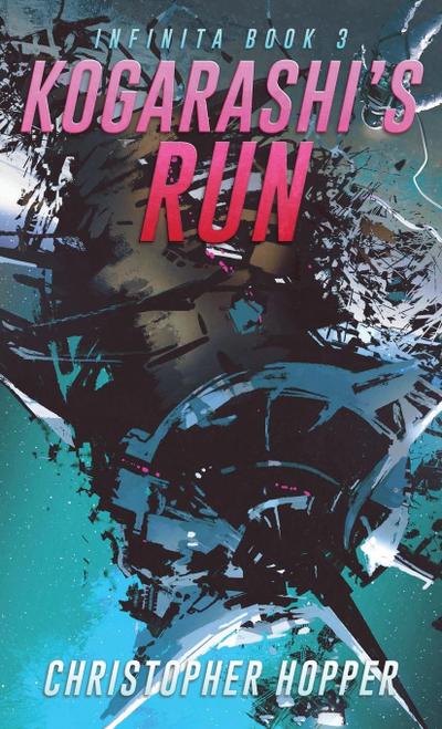 Kogarashi’s Run (Infinita Book 3)