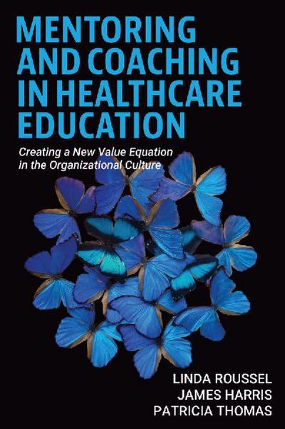 Mentoring and Coaching in Healthcare Education