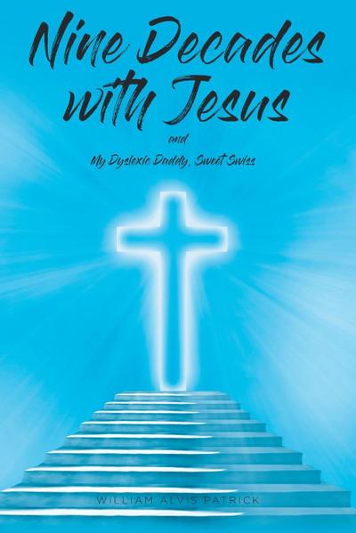 Nine Decades with Jesus