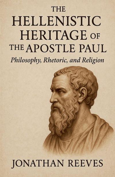Reeves, J: Hellenistic Heritage of the Apostle Paul
