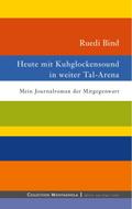 Heute mit Kuhglockensound in weiter Tal-Arena