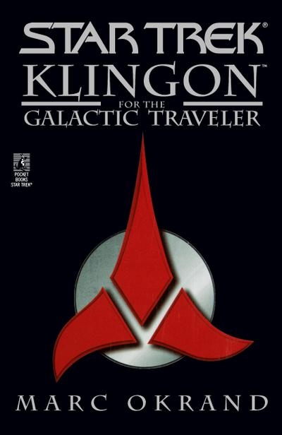 Klingon for the Galactic Traveler - Marc Okrand