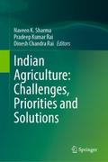 Indian Agriculture: Challenges, Priorities and Solutions