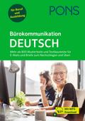 PONS Bürokommunikation Deutsch: Mehr als 800 Mustertexte und Textbausteine zum Nachschlagen und Üben für jeden geschäftlichen Anlass