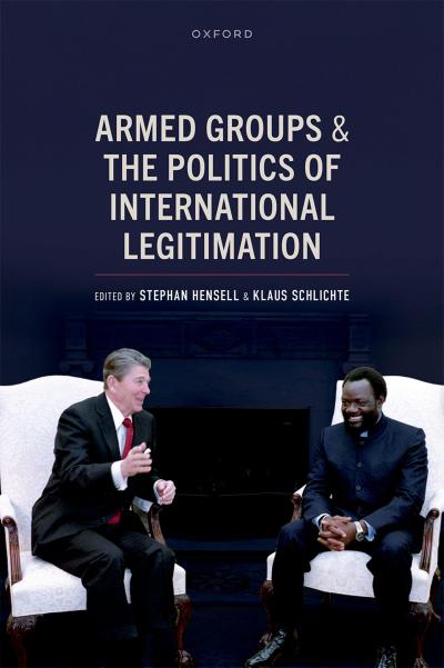 Armed Groups and the Politics of International Legitimation