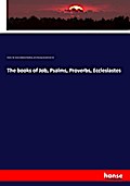 The books of Job, Psalms, Proverbs, Ecclesiastes