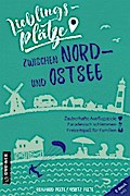 Lieblingsplätze zwischen Nord- und Ostsee