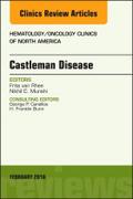 Castleman Disease, an Issue of Hematology/Oncology Clinics