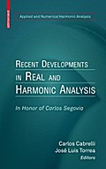 Recent Developments in Real and Harmonic Analysis