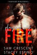 Playing with Fire (Dirty Filthy Men, #1)