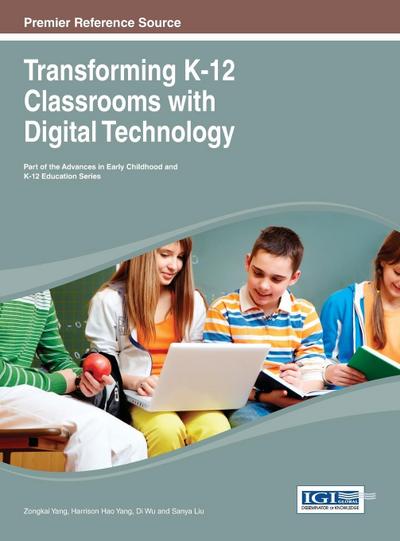 Transforming K-12 Classrooms with Digital Technology