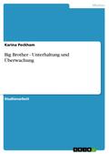 Big Brother - Unterhaltung und Überwachung