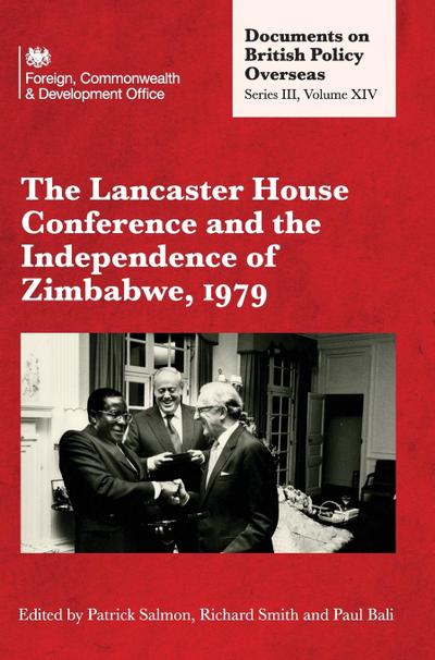 The Lancaster House  Conference and the Independence  of Zimbabwe, 1979