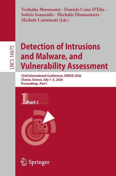 Detection of Intrusions and Malware, and Vulnerability Assessment
