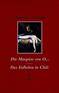 Die Marquise von O... / Das Erdbeben in Chili