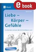 Liebe, Körper, Gefühle
