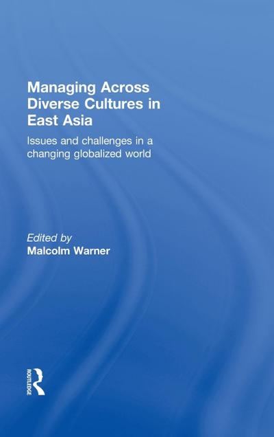Managing Across Diverse Cultures in East Asia