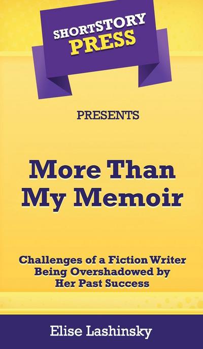Short Story Press Presents More Than My Memoir