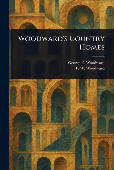 Woodward’s Country Homes