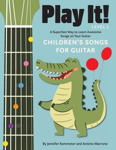 Play It! Children’s Songs for Guitar