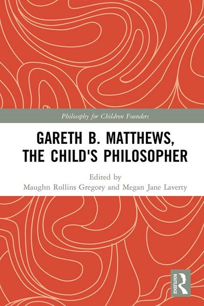 Gareth B. Matthews, The Child’s Philosopher