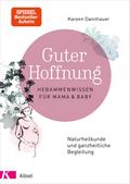 Guter Hoffnung - Hebammenwissen für Mama & Baby