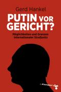 Hankel,Putin vor Gericht?