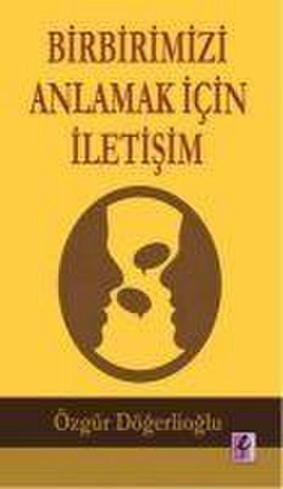 Birbirimizi Anlamak Icin Iletisim