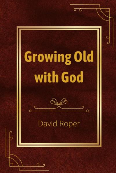 Growing Old with God