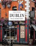 DUBLIN - Wie es keiner kennt