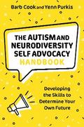 The Autism and Neurodiversity Self Advocacy Handbook